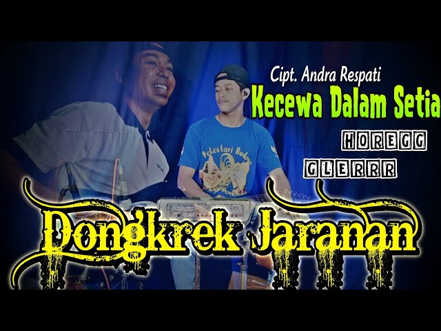 Kecewa Dalam Setia ( Andra Respati ) cover dongkrek jaranan by yayan jandut class=