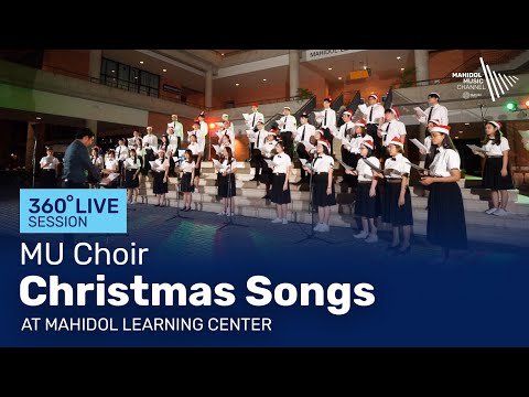 3 เพลงเมดเลย์ต้อนรับเทศกาล Christmas | MU Choir | 360° Live Session [EP.1]