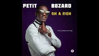 Petit Bozard - On a rien (audio officiel)