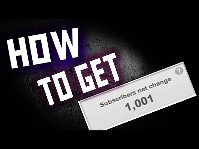 How To Get 1,000 Subscribers On Youtube - Vlogs Gaming