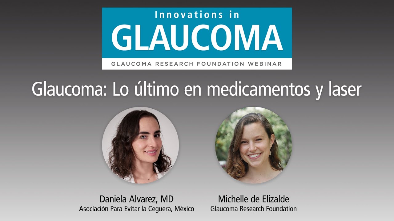 Glaucoma: Lo último en medicamentos y laser (seminario web)