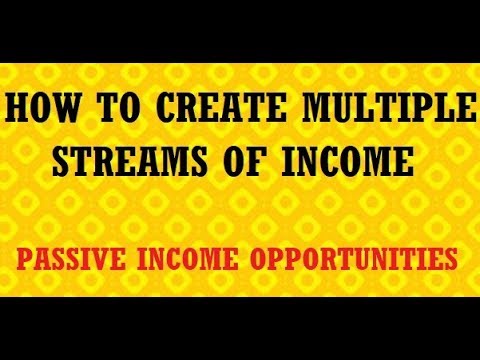 How To Create Multiple Streams of Income | Passive Income Opportunities ...