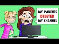 My Parents Deleted My YouTube Channel Because of My Sister - Interesting Animated Stories