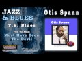 Otis Spann - T.B. Blues