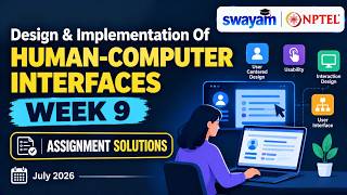 Design & Implementation Of Human-Computer Interfaces Week 9 Assignment Answers 2026 NPTEL July 2026
