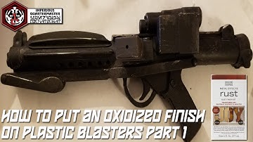 How to Oxidize a Plastic Blaster Part 1