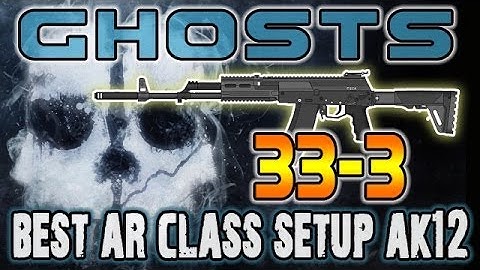 Call of Duty Ghosts 33-3 Best AR Class Setup AK12 Core TDM