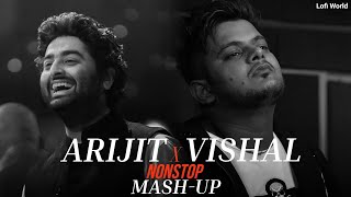 Nonstop Arijit Singh X Shreya Ghoshal X Vishal Mishra Mashup (2026) | Love \u0026 Sad Songs 