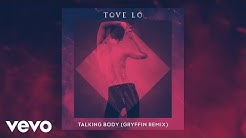 Tove Lo - Talking Body - Gryffin Remix (Audio)