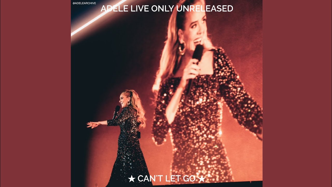 Adele - Can't Let Go (Live Only Unreleased)