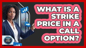 What Is A Strike Price In A Call Option?
