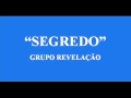 SEGREDO - GRUPO REVELAÇÃO