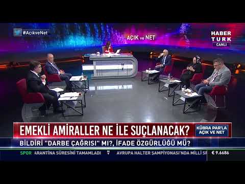 Açık ve Net'te Emekli Amirallerin bildirisi konuşuluyor... #YAYINDA