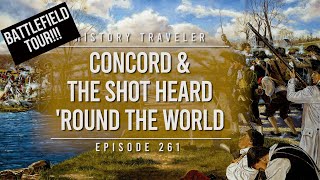Concord & The Shot Heard 'Round the World | History Traveler Episode 261