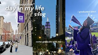 college day in my life | graduate NYU with me, getting work done, get ready with me, and more!