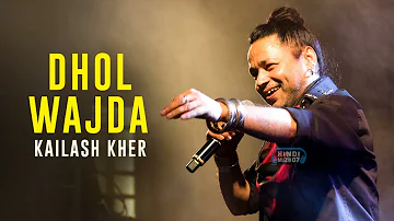 Dhol Wajda | Kailash Kher | 2004