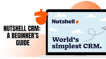 How to Use Nutshell CRM: A Beginner’s Guide in 2025