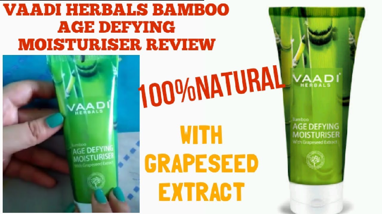 Vaadi Herbals Bamboo Age Defying Moisturiser Review|With Grapeseed Extract|For all skin type