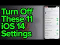 11 iOS 14 Settings You Need To Turn Off Now