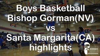 Boys Basketball - Bishop Gorman(NV) vs Santa Margarita(CA) highlights