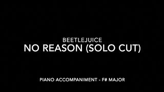 Full No Reason (cut) - Beetlejuice - Piano Accompaniment with LYRICS Guide