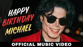 Happy Birthday Michael | Official Music Video