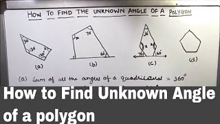 How to Find the Value of Missing  Angles of a Polygon / Finding the missing angle in a Polygon