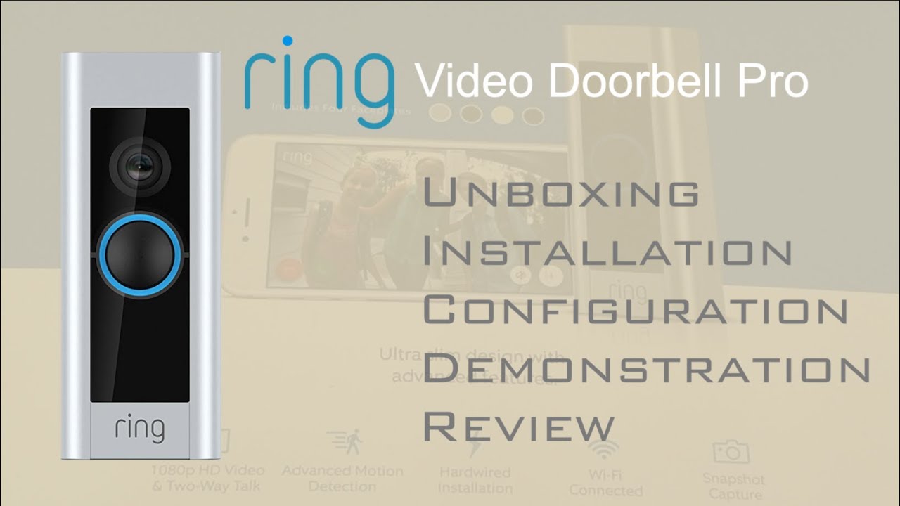 Ring Video Doorbell Pro - Unboxing, Installation, Configuration ...
