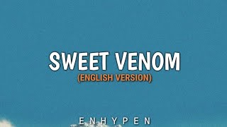 Sweet Venom (English Version) - ENHYPEN Lyrics