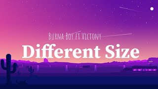 Burna Boy - Different Size ft Victony(lyrics)