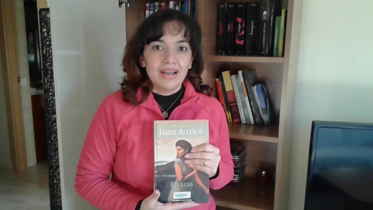 Eva Luna De Isabel Allende Resumen Analisis Personajes Y Mas