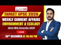 Environment & Ecology Current Affair For 22nd-28th December 2025 I UPSC CSE 2026 I Legacy IAS