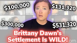 BRITTANY DAWN’S SETTLEMENT IS WILD!! Let’s talk about it! #brittanydawn