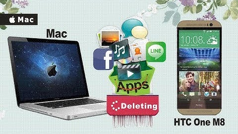 How to Remove & Uninstall Apps from HTC One M8 (Eye) on Mac?
