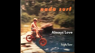 Nada Surf - Always Love