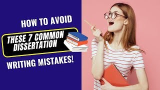 How to Avoid These 7 Common Dissertation Writing Mistakes