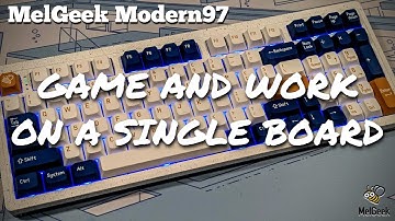 MelGeek Modern97: een 3-modus 98% die klaar is voor werk of ontspanning | Review en geluidstest
