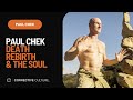 Paul chek  giving it up to have it all death rebirth and the soul