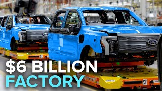 Inside Fords $6 Billion Pick Up Factory
