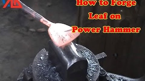 how to forge leaf on power hammer