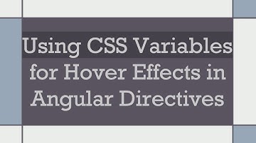 Using CSS Variables for Hover Effects in Angular Directives