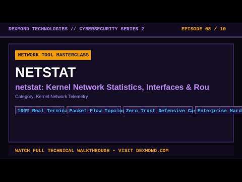 netstat: Kernel Network Statistics, Interfaces & Routing Tables | Advanced Networking & Cybersecurit