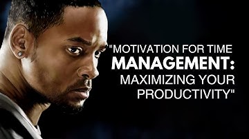 Motivation for Time Management: Maximizing Your Productivity