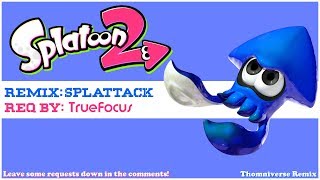 Splatoon - Splattack! Remix