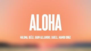 Aloha - Maluma, Beéle, Rauw Alejandro, Darell, Mambo Kingz (Lyrics) 💗