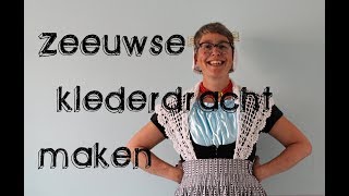 Zeeuwse klederdracht maken