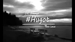 O C DAWGS Hugot ft Boss Locco of Pamilya Esze Audio