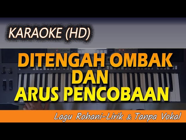 Karaoke DITENGAH OMBAK DAN ARUS PENCOBAAN |Lagu Rohani-Tanpa Vokal class=