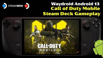 Call of Duty Mobile on SteamOS Waydroid! I got the MVP for the round too! - Steam Deck OLED LCD