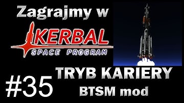 Zagrajmy w Kerbal Space Program - Tryb Kariery (BTSM mod) #35 - Samolot/Nowa Rakieta/Sonda Słoneczna